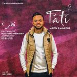 دانلود آهنگ فاطی ۲ از علیرضا رحیم پور